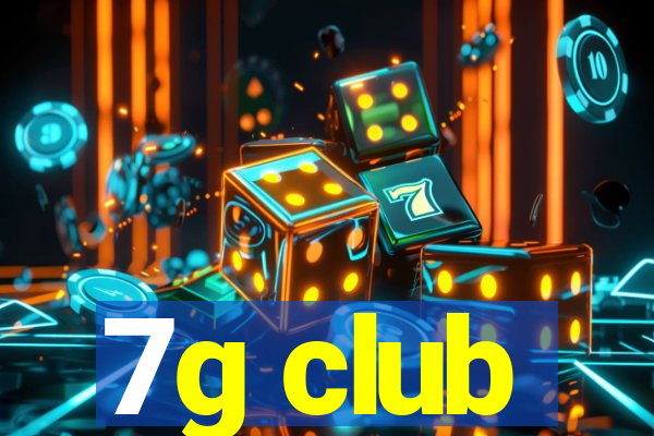 7g club